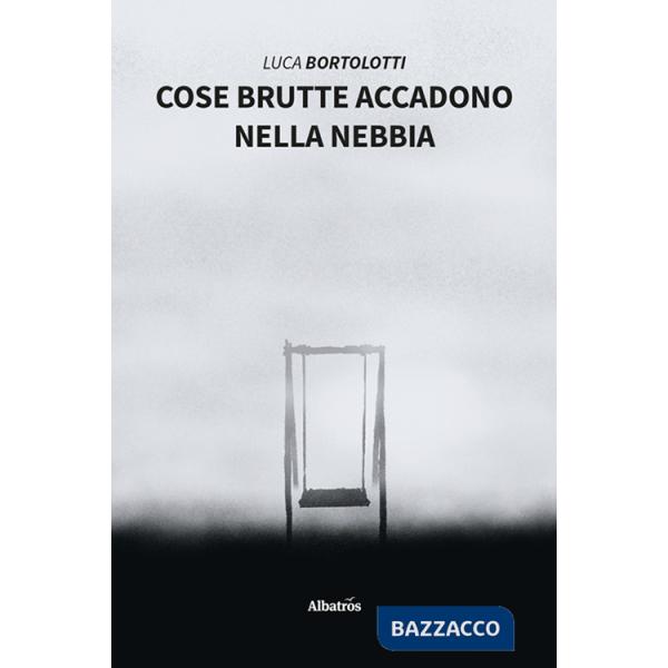 Cose brutte accadono nella nebbia