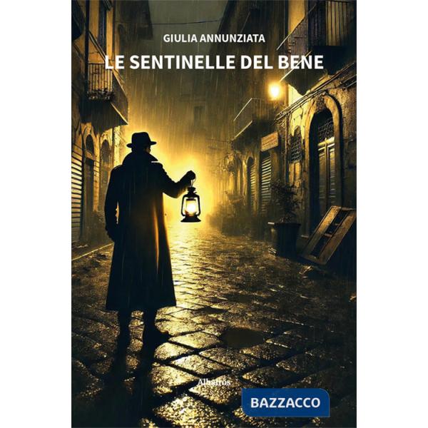 Sentinelle del bene (Le)