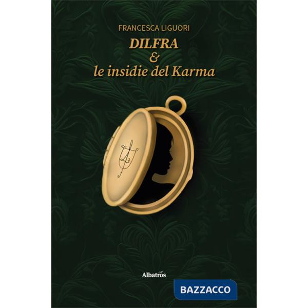 Dilfra & le insidie del Karma