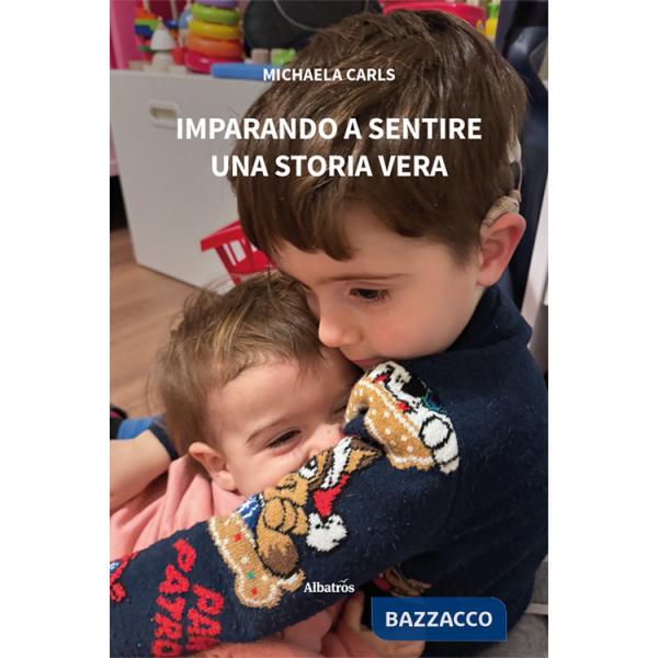 Imparando a sentire. Una storia vera