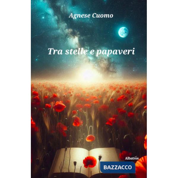Tra stelle e papaveri