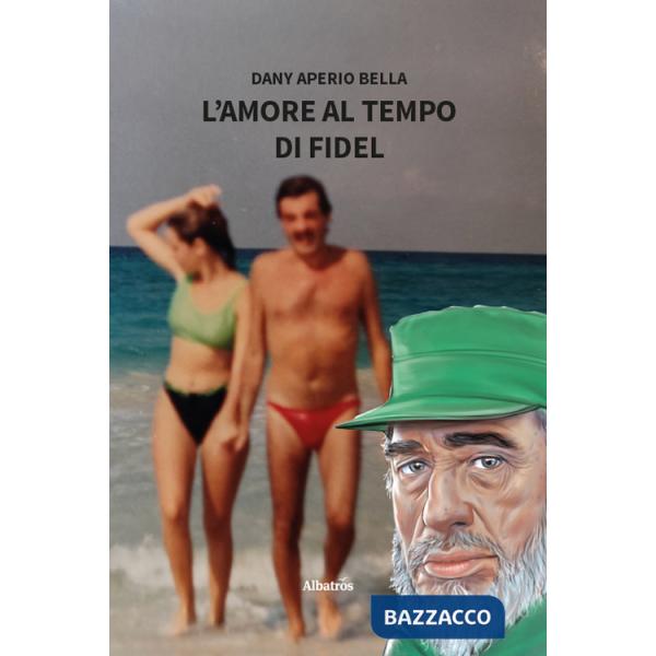 Amore al tempo di Fidel (L')