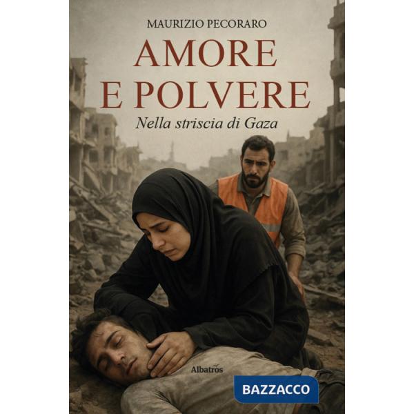 Amore e polvere nella striscia di Gaza