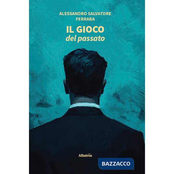 Gioco del passato (Il)