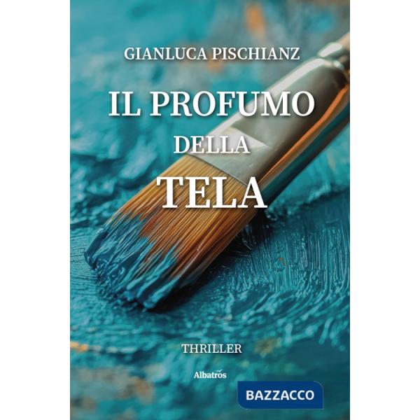 Profumo della tela (Il)