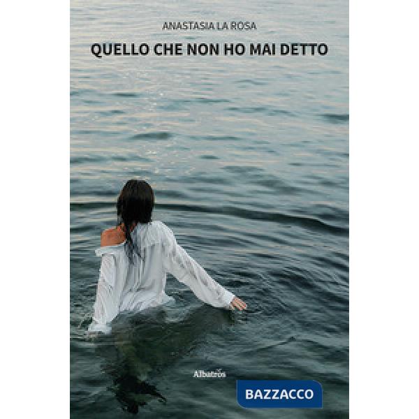 Quello che non ho mai detto