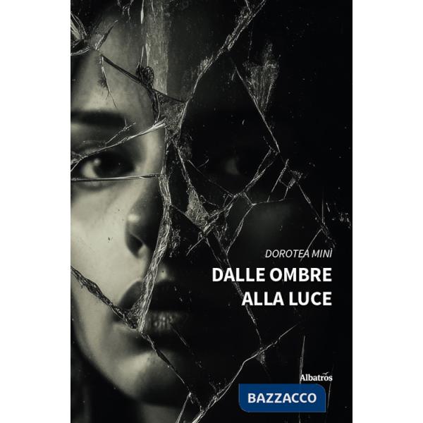 Dalle ombre alla luce
