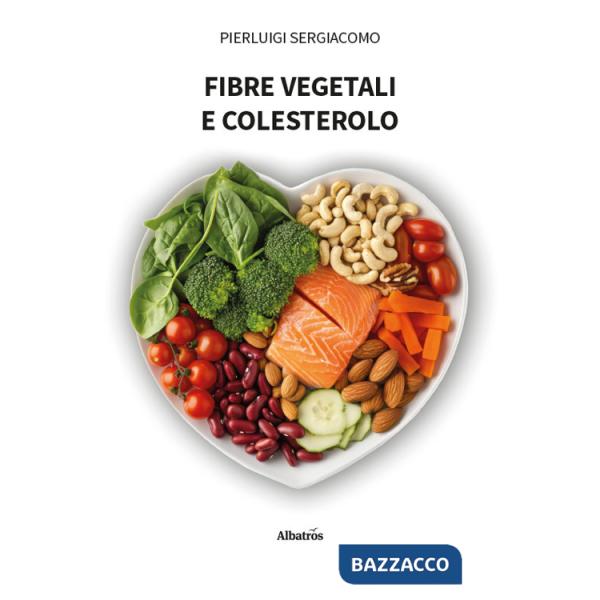 Fibre vegetali e colesterolo