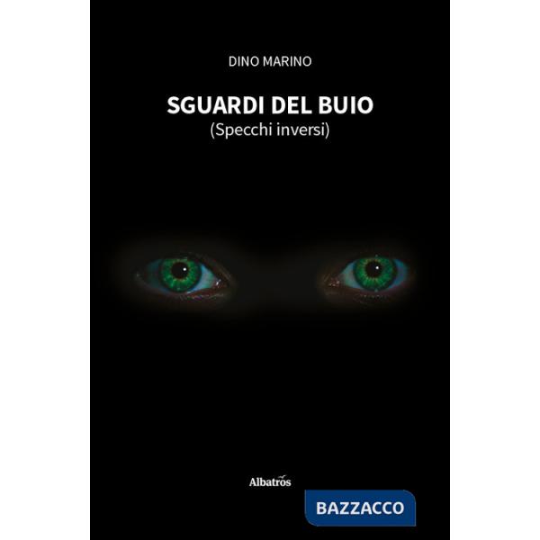 Sguardi del buio (Specchi inversi)