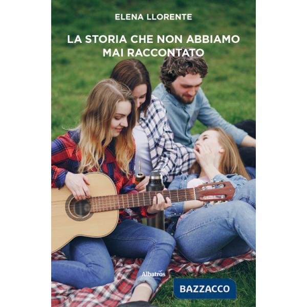 Storia che non abbiamo mai raccontato (La)