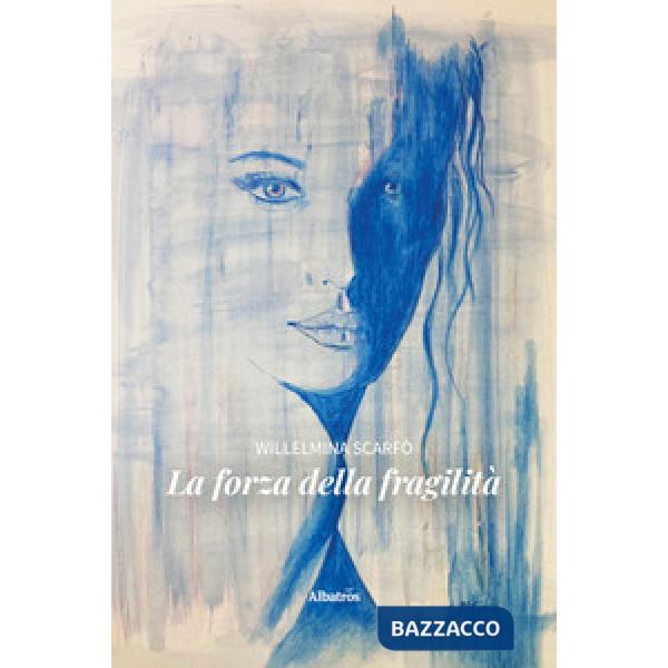 Forza della fragilità (La)