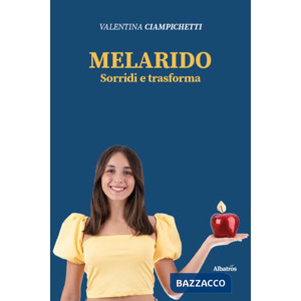 Melarido. Sorridi e trasforma