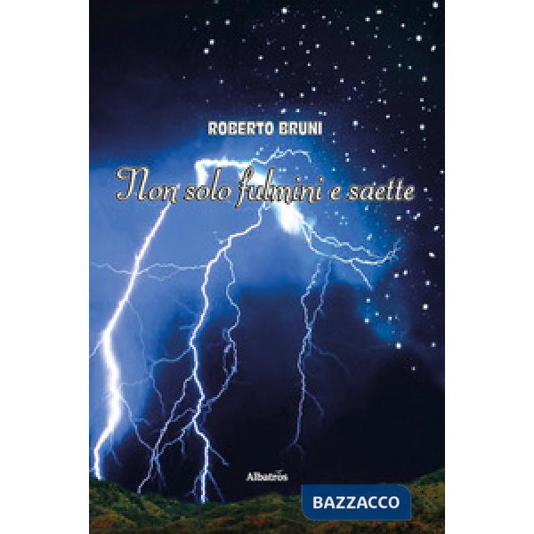 Non solo fulmini e saette