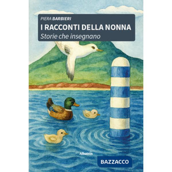 Racconti della nonna. Storie che insegnano. Ediz. a colori (I)