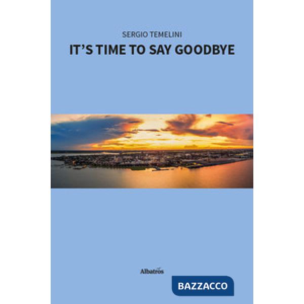 It's time to say goodbye