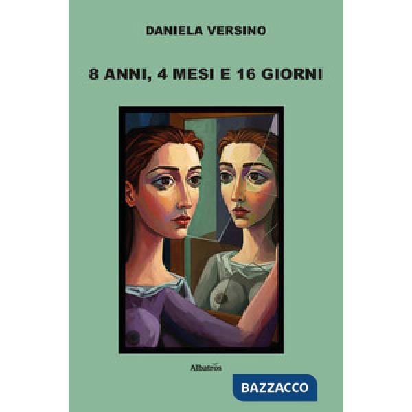 8 anni, 4 mesi e 16 giorni