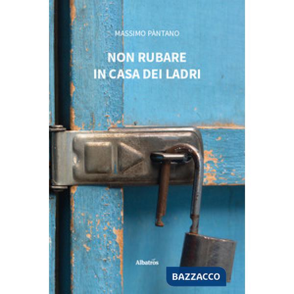 Non rubare in casa dei ladri