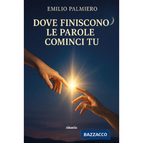 Dove finiscono le parole cominci tu