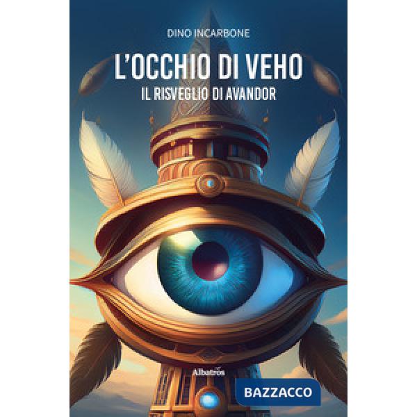Occhio di Veho. Il risveglio di Avandor (L')