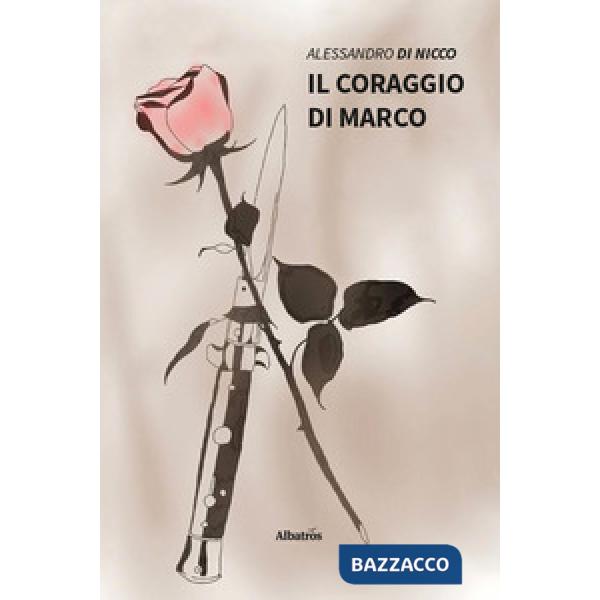 Coraggio di Marco (Il)