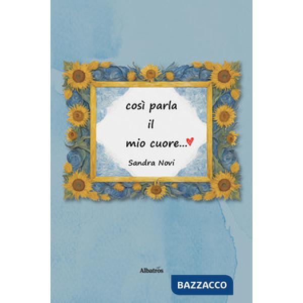 Così parla il mio cuore