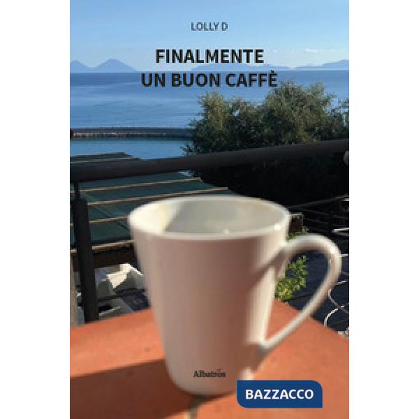 Finalmente un buon caffè