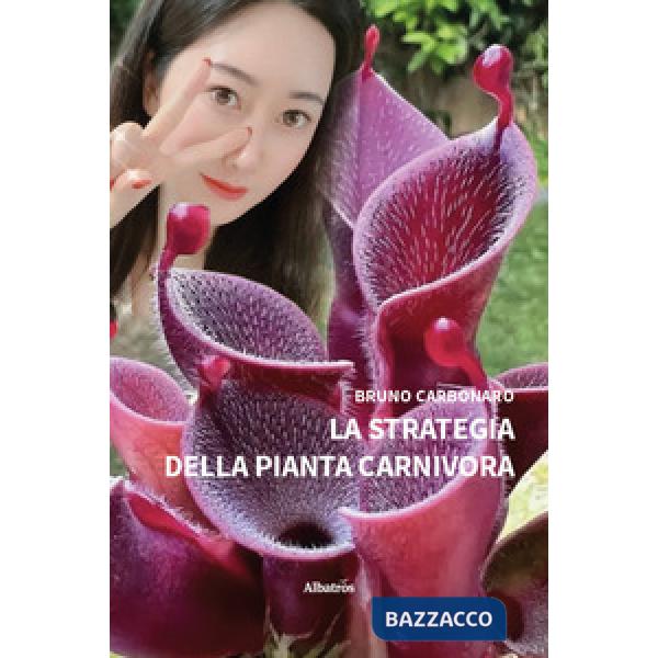 Strategia della pianta carnivora (La)