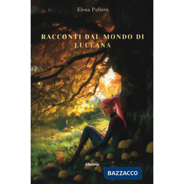 Racconti dal mondo di Luceana