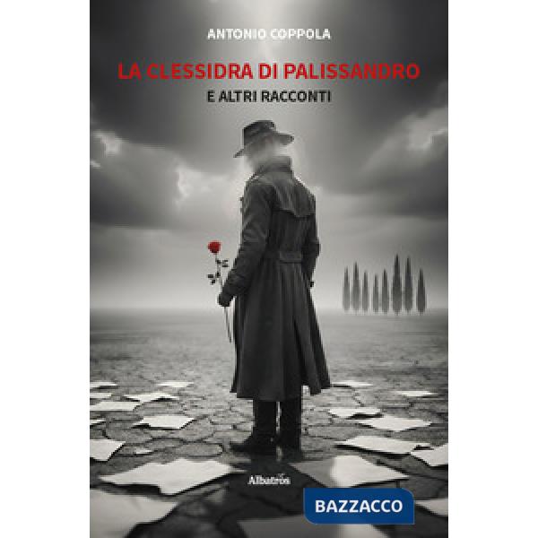 Clessidra di palissandro e altri racconti (La)