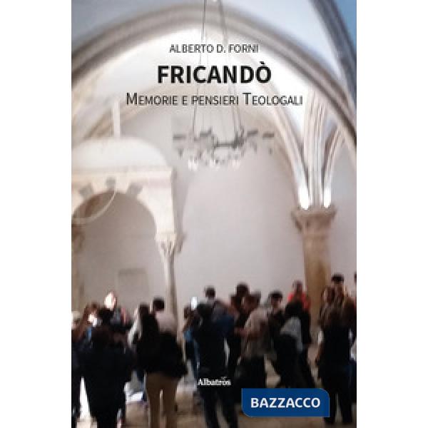 Fricandò. Memorie e pensieri teologali