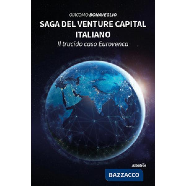 Saga del venture capital italiano. Il trucido caso Eurovenca