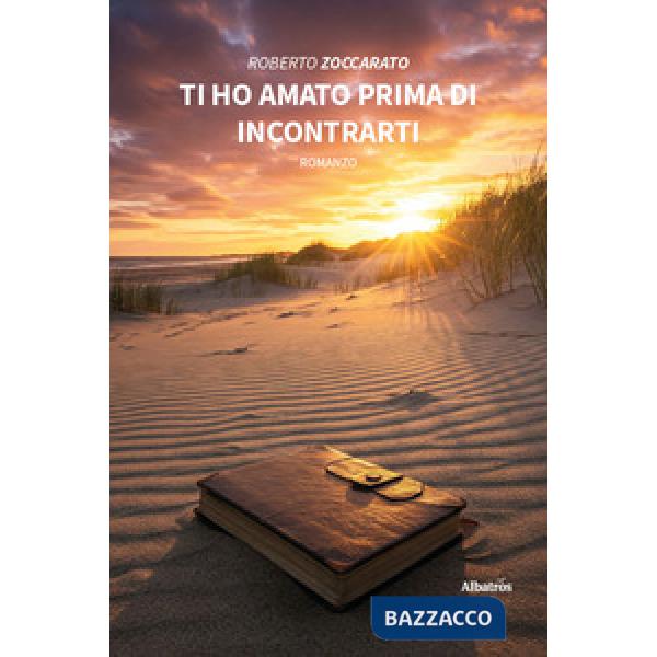 Ti ho amato prima di incontrarti