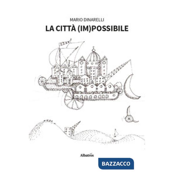 Città (im)possibile (La)
