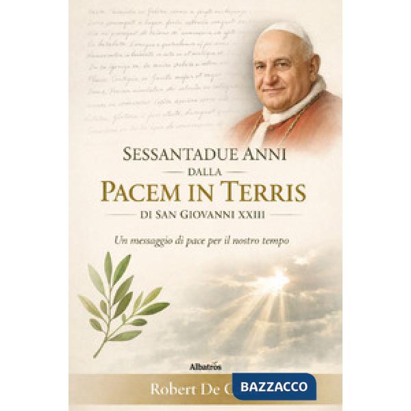 Sessantadue anni dalla Pacem in Terris di san Giovanni XXIII