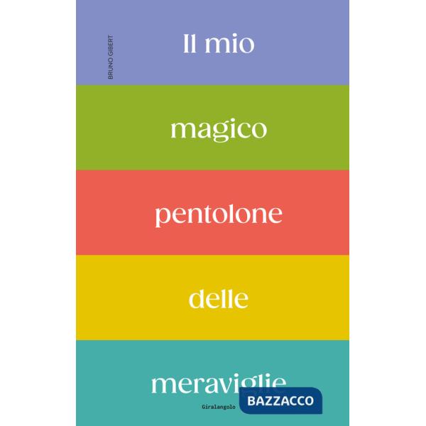 Mio magico pentolone delle meraviglie. Ediz. a colori (Il)