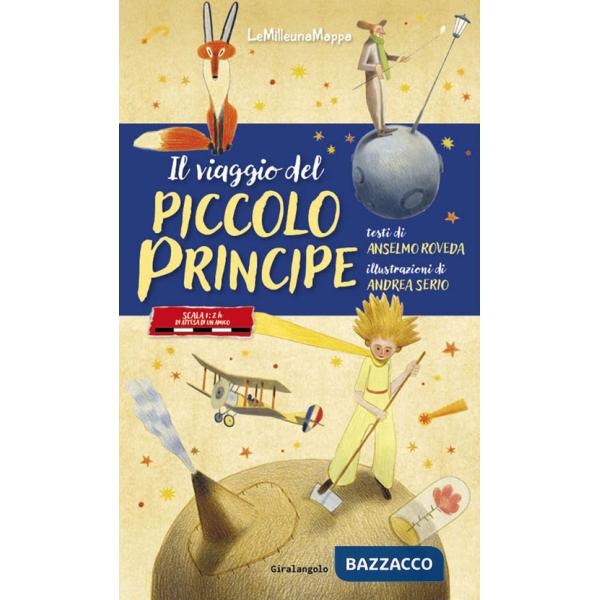 Viaggio del Piccolo Principe. Ediz. a colori (Il)