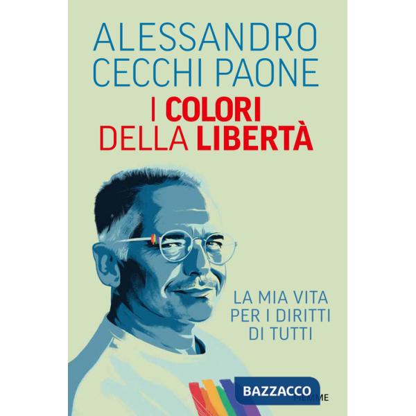 Colori della libertà. La mia vita per i diritti di tutti (I)