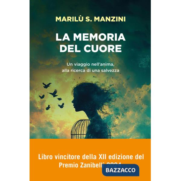 Memoria del cuore. Un viaggio nell'anima, alla ricerca di una salvezza (La)