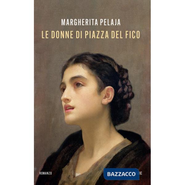 Donne di piazza del Fico (Le)