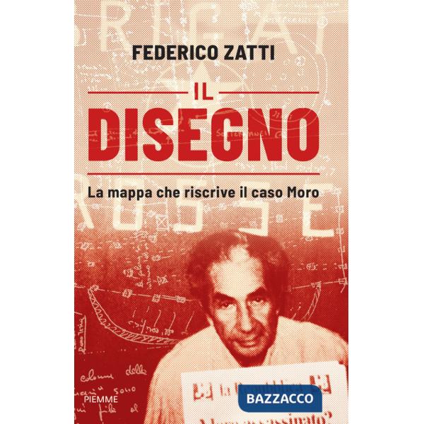 Disegno. La mappa che riscrive il caso Moro (Il)