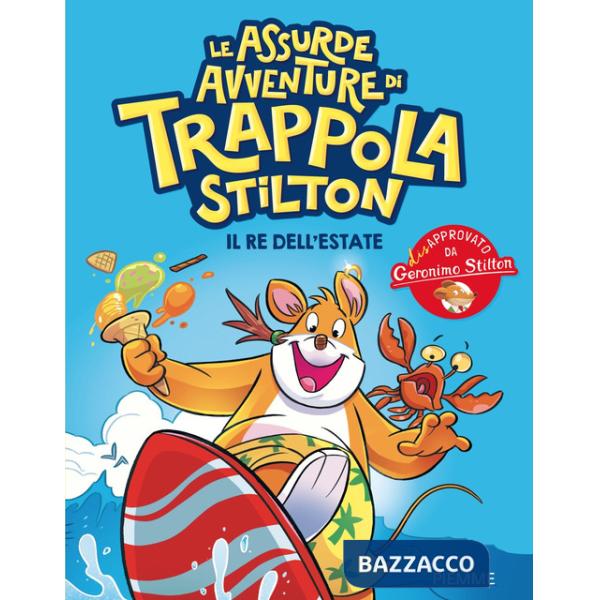 Re dell'estate. Le assurde avventure di Trappola (Il)