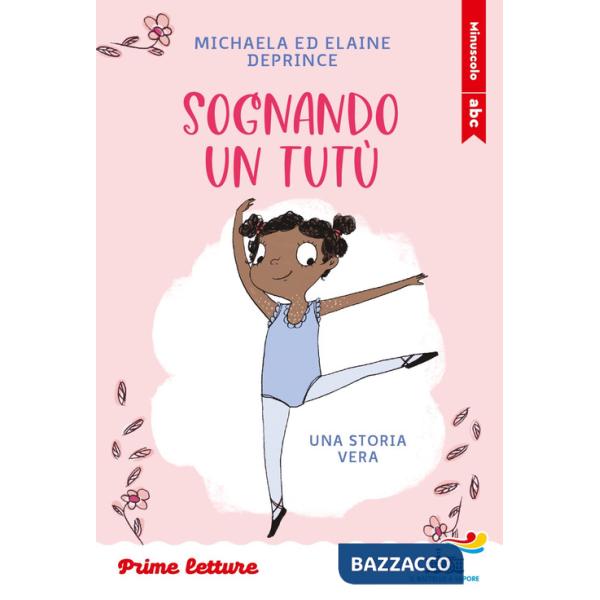 Sognando un tutù. Stampatello minuscolo