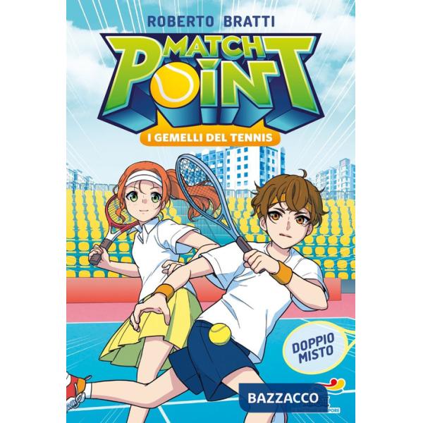 Doppio misto. Match Point. I gemelli del tennis