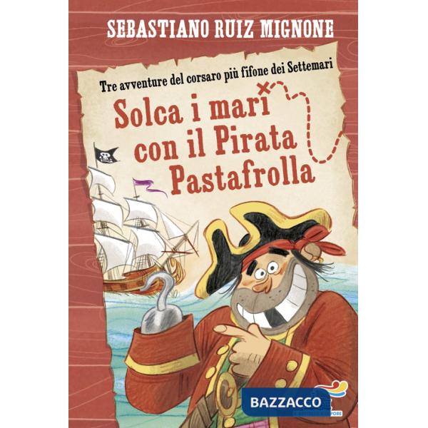 Solca i mari con il pirata Pastafrolla! Stampatello minuscolo
