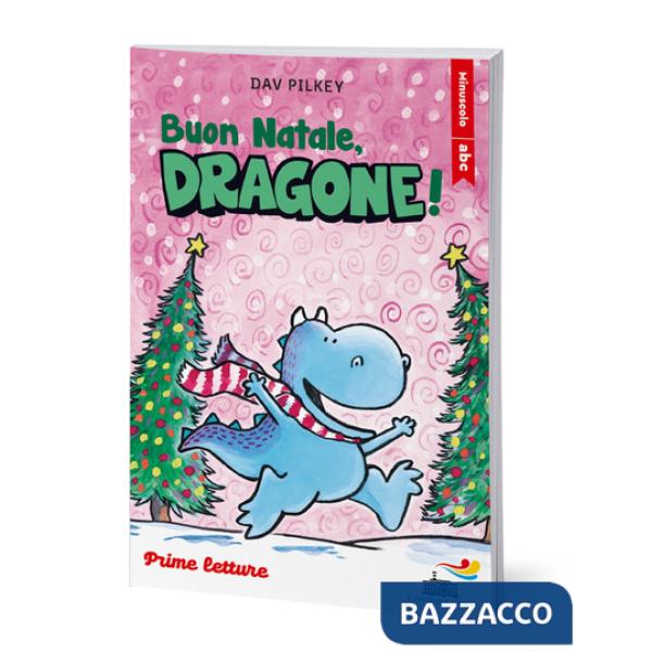 Buon Natale, Dragone! Stampatello minuscolo. Ediz. a colori
