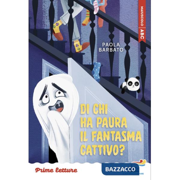 Di chi ha paura il fantasma cattivo? Stampatello maiuscolo. Ediz. a colori