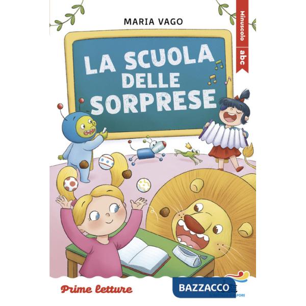 Scuola delle sorprese. Stampatello maiuscolo a leggibilità facilitata. Ediz. a colori (La)