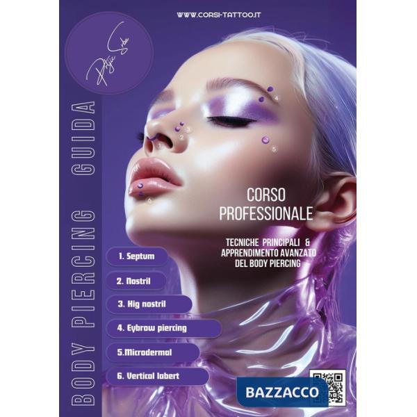 Body piercing guida. Corso professionale. Tecniche principali & apprendimento avanzato del body piercing