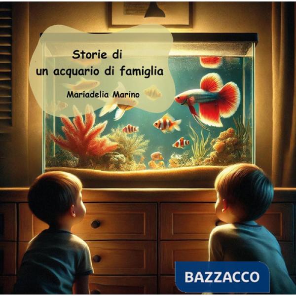 Storie di un acquario di famiglia