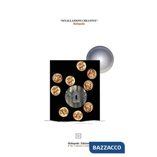 Istallazioni creative. Heliopolis